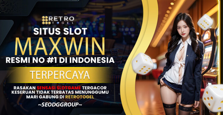 Retrotogel Game Slot Maxwin Terbaru 2024 di Indonesia